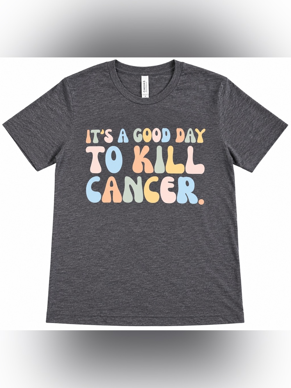 Bella Canvas Good Day to Kill Cancer Graphic T Shirt Gray Mens Womens Medium
